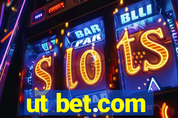 ut bet.com